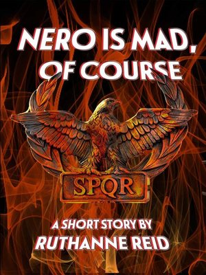 cover image of Nero is Mad, of Course